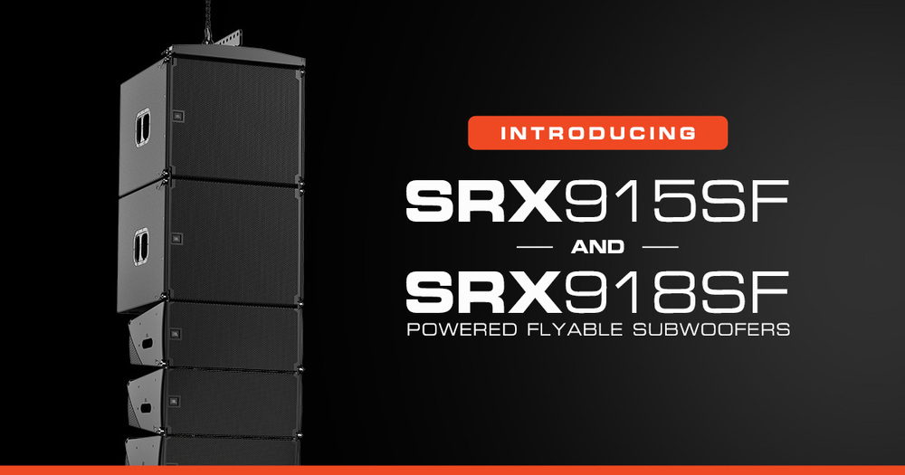 JBL Professional Introduces Flyable Subwoofers & Expanded Accessories for SRX900 Series Powered Systems